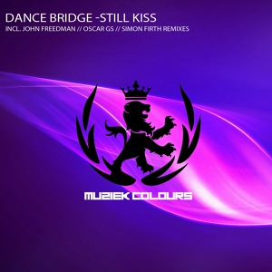 Обложка для [>320]™ Dance Bridge - Still Kiss (Original Mix)