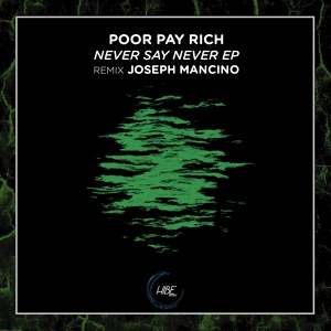 Обложка для Poor Pay Rich - Never Say Never