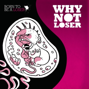 Обложка для Why Not Loser - That's Not Bad for Me