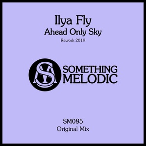 Обложка для Ilya Fly - Ahead Only Sky