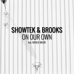 Обложка для [Preview] Showtek & Brooks - On Our Own (feat. Natalie Major)