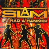 Обложка для Slam - If I Had a Hammer
