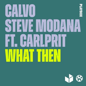 Обложка для Calvo, Steve Modana feat. Carlprit - What Then