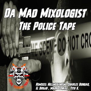 Обложка для Da Mad Mixologist - The Police Tape