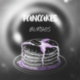 Обложка для BURGOS - Pancakes