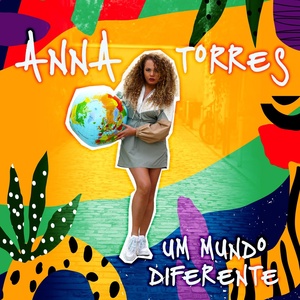 Обложка для Anna Torres - UM MUNDO DIFERENTE