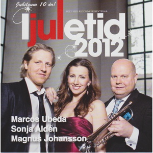 Обложка для Marcos Ubeda|Magnus Johansson|Sonja Aldén - Denna Juledag
