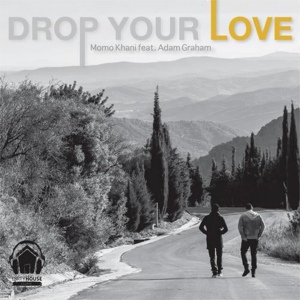Обложка для Momo Khani with Adam Graham - Drop Your Love
