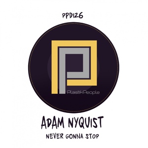 Обложка для Adam Nyquist - Never Gonna Stop