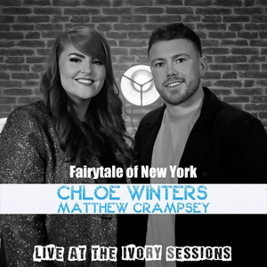 Обложка для Chloe Winters, Matthew Crampsey - Fairytale of New York (Live at the Ivory Sessions)