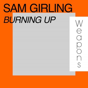 Обложка для Sam Girling - Burning Up