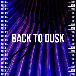 Обложка для J.Ledis - Back to Dusk