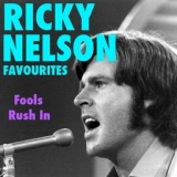 Обложка для Ricky Nelson - Fools Rush In
