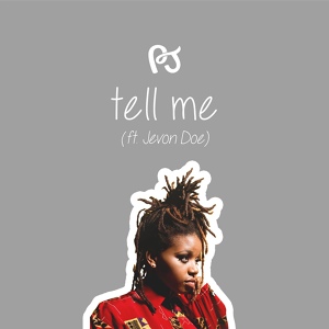 Обложка для PJ - Tell Me (ft. Jevon Doe)