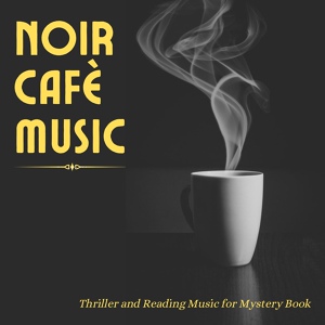 Обложка для Noir Desire - Noir Cafè Music