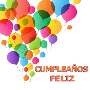 Обложка для Cumpleaños feliz, Música de Cumpleaños, Feliz en Tu Día - Cumpleaños Feliz