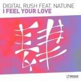 Обложка для Digital Rush feat. Natune - I Feel Your Love (Extended Mix)