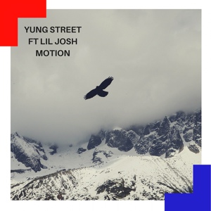 Обложка для Yung Street feat. Lil Josh - Motion