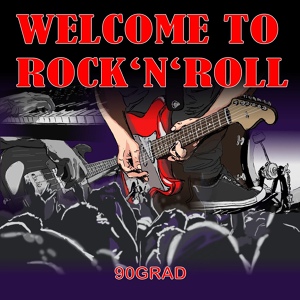 Обложка для 90 Grad - Welcome to Rock 'n' Roll