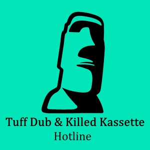 Обложка для Tuff Dub, Killed Kassette - Hotline