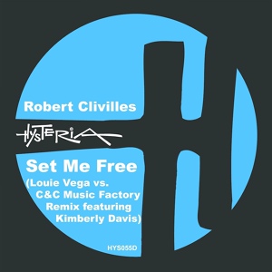 Обложка для Robert Clivilles feat. Kimberly Davis - Set Me Free