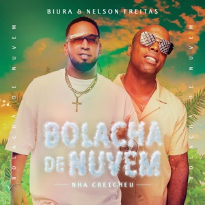 Обложка для Biura, Nelson Freitas - Bolacha De Nuvem (Nha Cretcheu)