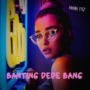 Обложка для DJ Maya FYZ - Banting Dede Bang