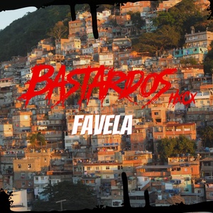 Обложка для Bastardos hxcx - Favela