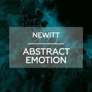 Обложка для Newitt - Abstract Emotion