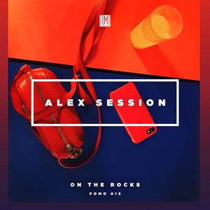 Обложка для Alex Session - On the Rocks