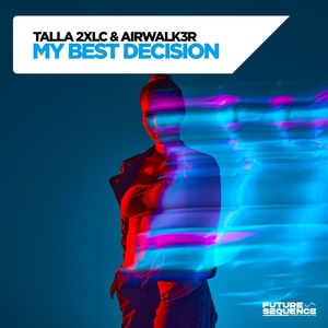 Обложка для Talla 2XLC, Airwalk3r - My Best Decision