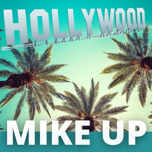 Обложка для MIKE UP - Hollywood