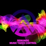 Обложка для Remundo - Music Takes Control