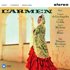 Обложка для Sir Thomas Beecham feat. Victoria de Los Angelès, Xavier Depraz - Bizet: Carmen, WD 31, Act 1: "Voici l'ordre; partez" (Zuniga, Carmen)