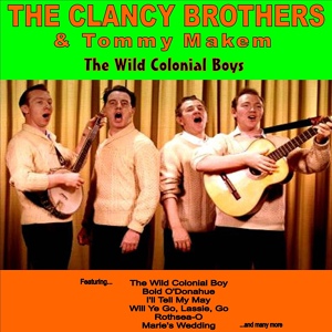 Обложка для The Clancy Brothers feat. Tommy Makem - Will Ye Go, Lassie, Go