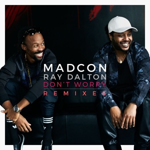 Обложка для Madcon - Don't Worry (feat. Ray Dalton)