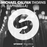 Обложка для Michael Calfan feat. Raphaella - Thorns (feat. Raphaella)