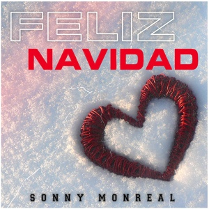 Обложка для SONNY MONREAL - Feliz Navidad