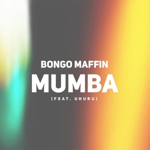 Обложка для Bongo Maffin ft Uhuru - mumba