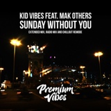 Обложка для Kid Vibes & Mak Others - Sunday Without You