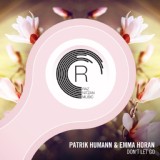 Обложка для Patrik Humann Emma Horan - Don't Let Go