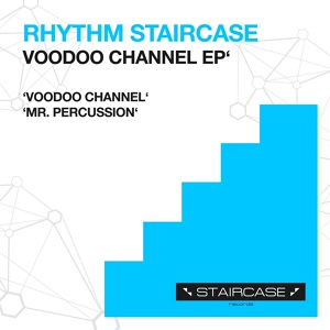 Обложка для Rhythm Staircase - Voodoo Channel (Original Mix)