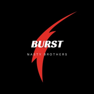 Обложка для Nasty Brothers - Burst