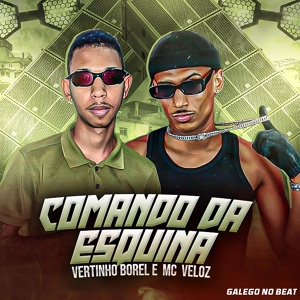 Обложка для Vertinho Borel, Mc Veloz - Comando da Esquina