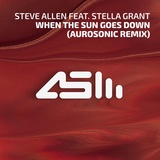 Обложка для Steve Allen, Aurosonic feat. Stella Grant - When The Sun Goes Down
