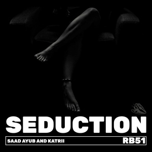 Обложка для Saad Ayub, Katrii - Seduction