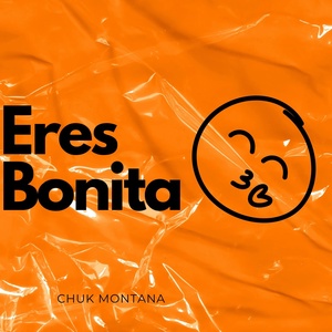 Обложка для Chuck Montana - Eres Bonita