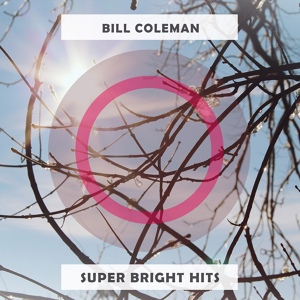Обложка для Bill Coleman - Come on a My House