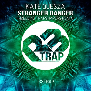 Обложка для Kate Quesza - Stranger Danger