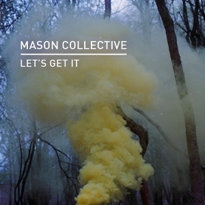 Обложка для Mason Collective - Let's Get It